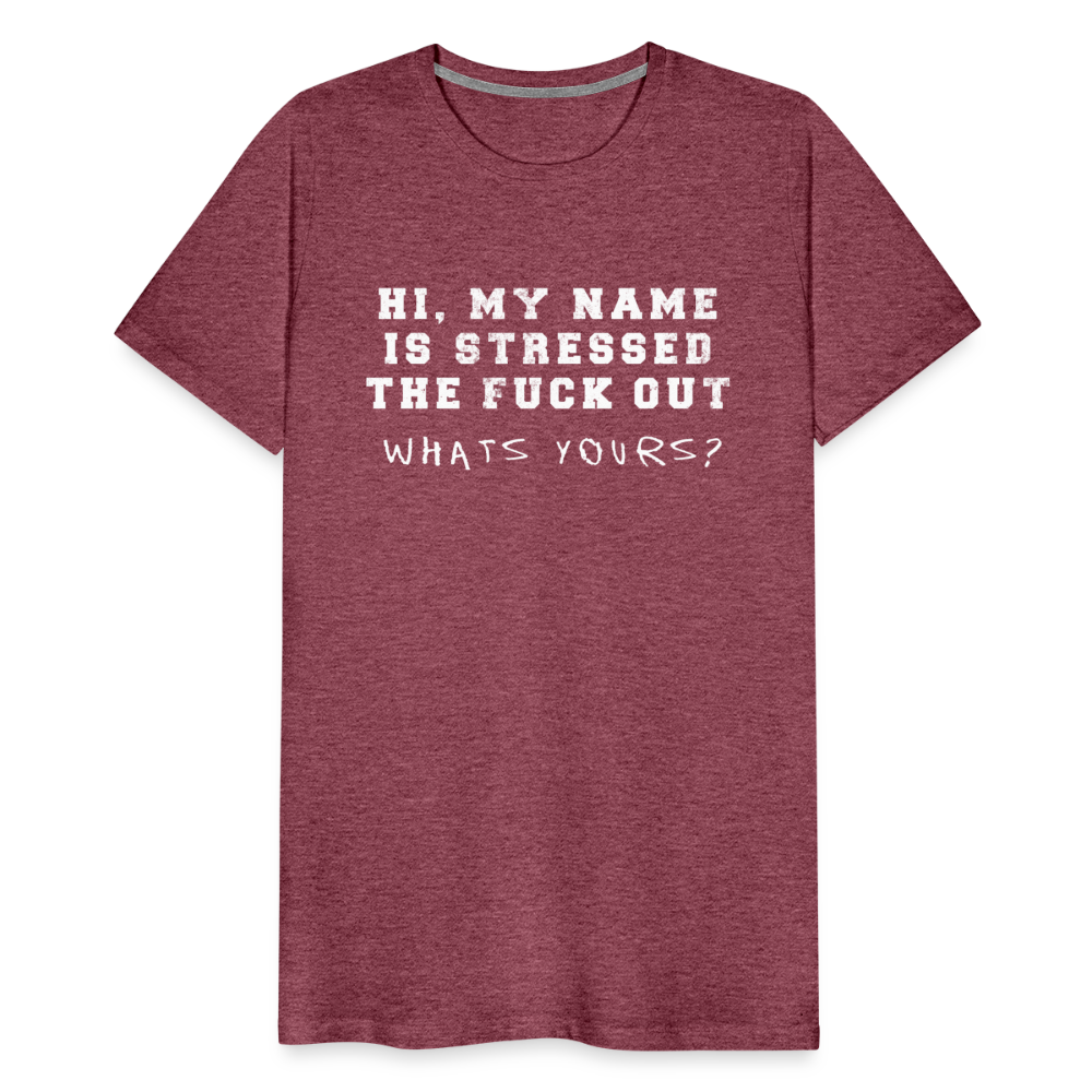 Stressed Men's Premium T-Shirt SSM* - heather burgundy